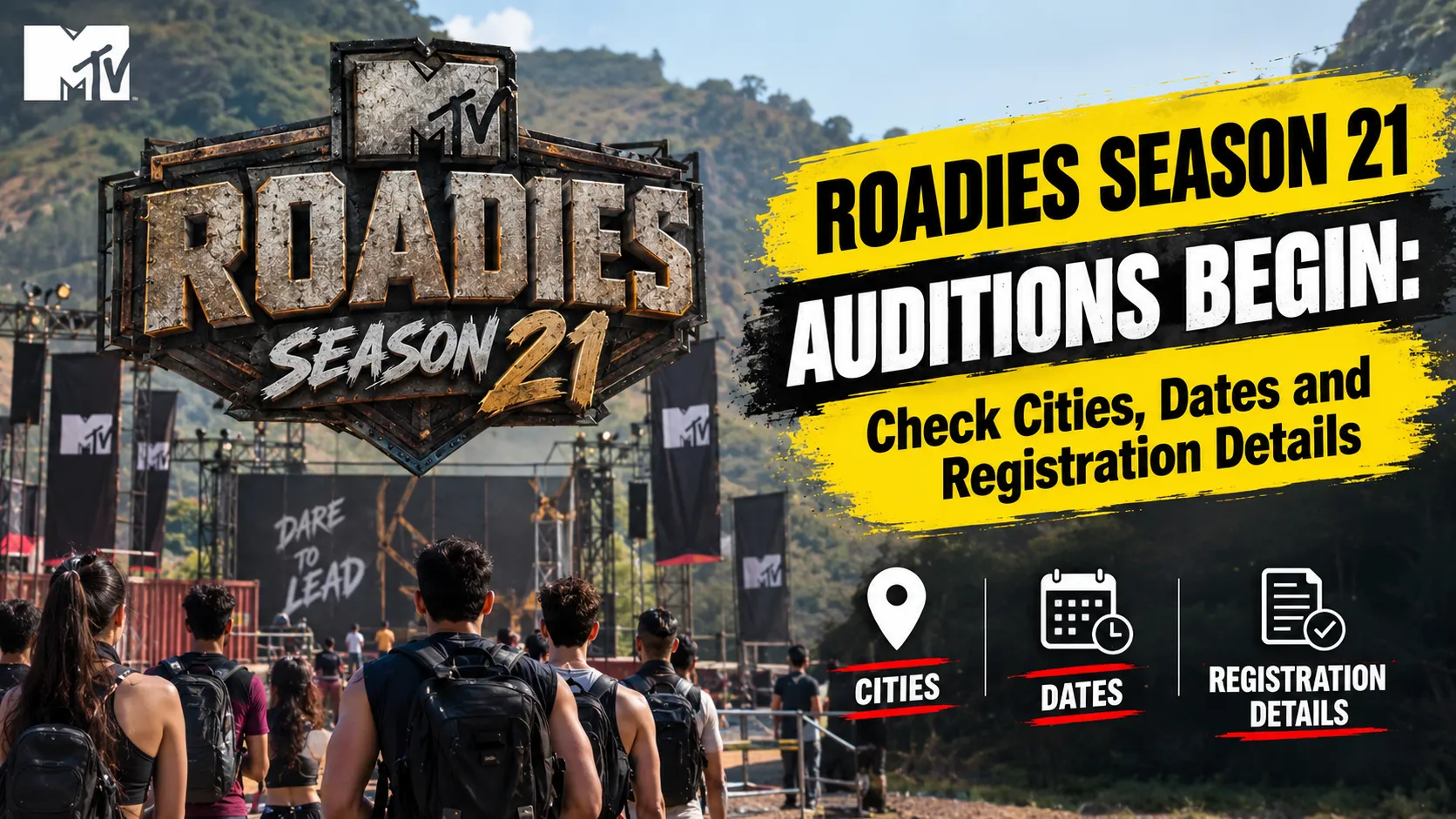 Roadies Season 21 Auditions Begin, Check Cities, Dates and Registration Details