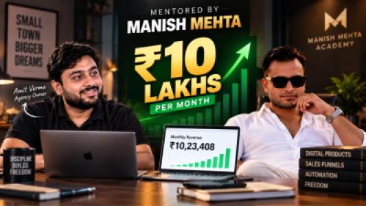 Digital Entrepreneur Amit Verma Says Manish Mehta Mentorship Helped Scale Online Business to Lakhs Monthly Revenue