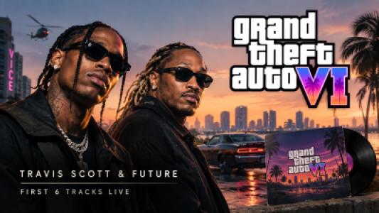 Rockstar Drops GTA 6 Album Featuring Travis Scott & Future First 6 Tracks Live