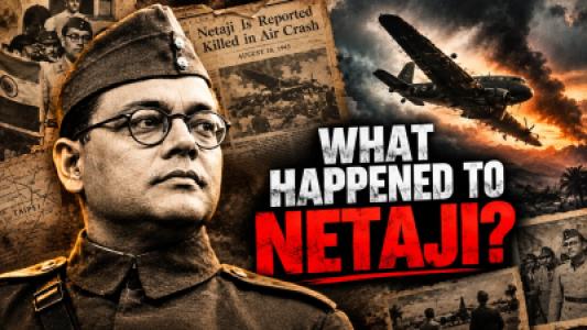 Netaji Disappearance, What Really Happened to Subhas Chandra Bose?