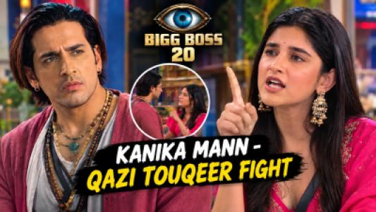Bigg Boss 20, Kanika Mann Qazi Touqeer Fight Escalates Over Cheap Comment