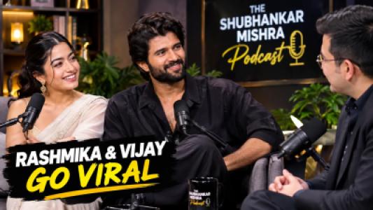 Rashmika Mandanna and Vijay Deverakonda Podcast Appearance Goes Viral