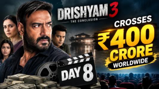 Drishyam 3 Box Office Collection Day 8 Ajay Devgn Film Crosses ₹400 Crore Worldwide