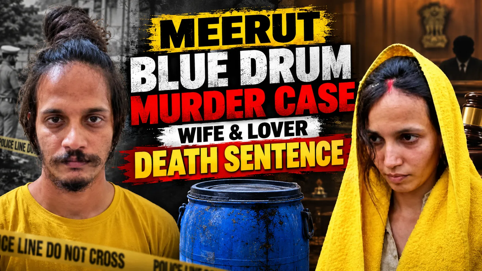 Meerut Blue Drum Murder Case, Wife & Lover Sentenced to Death by Court