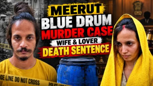 Meerut Blue Drum Murder Case, Wife & Lover Sentenced to Death by Court