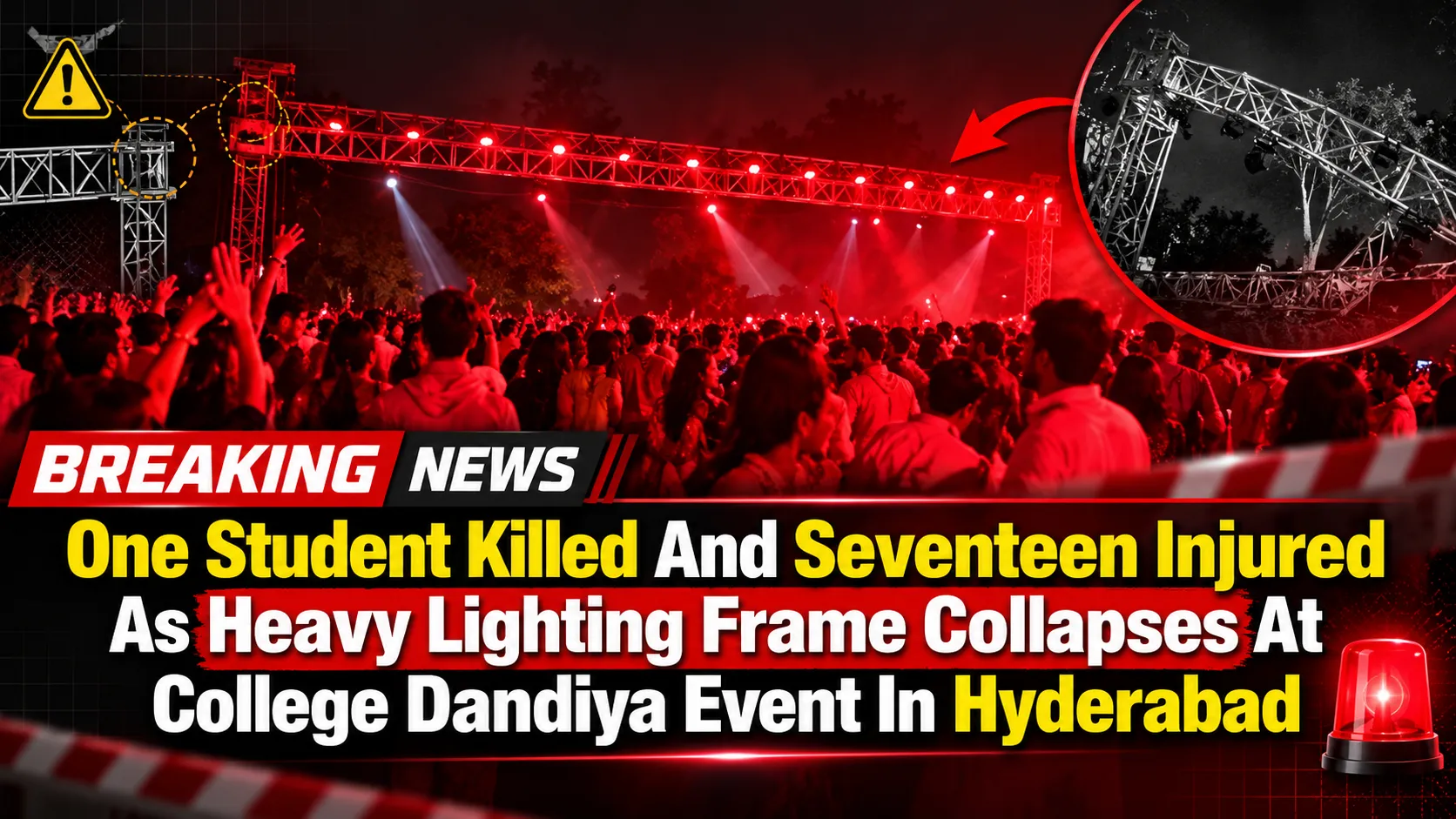 One Student Killed And Seventeen Injured As Heavy Lighting Frame Collapses At College Dandiya Event In Hyderabad