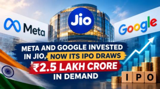 Meta and Google Investment in Jio Boosts IPO Buzz as Demand Reportedly Reaches ₹2.5 Lakh Crore