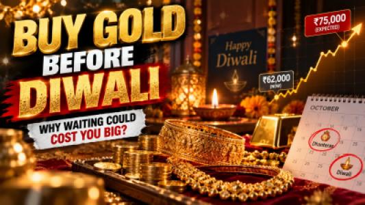 Buy Gold Before Diwali, Why Waiting Could Cost You Big This Festive Season?