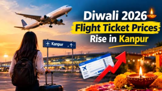 Diwali 2026 Flight Ticket Prices Rise in Kanpur, Returning Home Could Cost Over ₹20,000