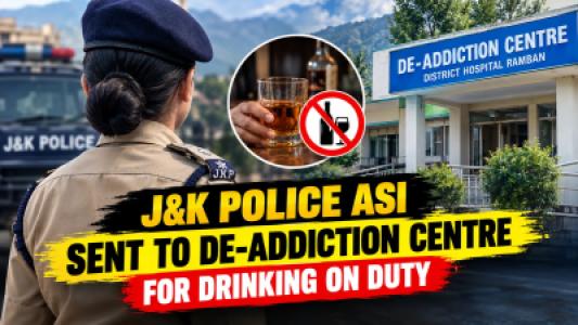 J&K Police Action ASI Sent to De Addiction Centre for One Month After Drinking on Duty