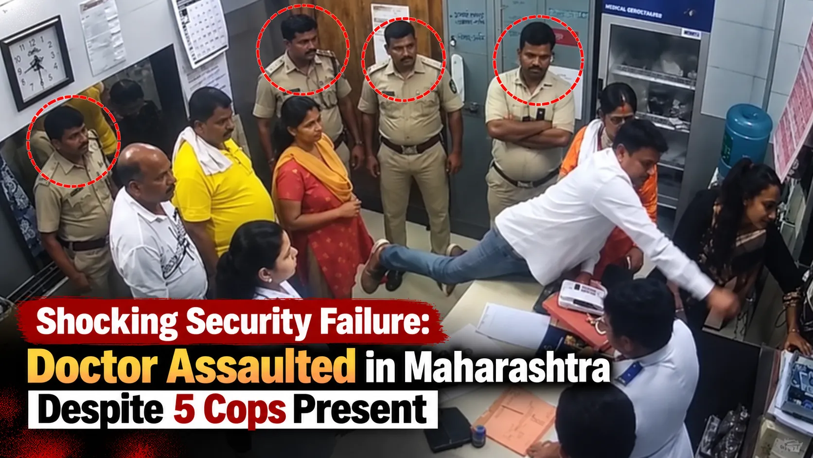 Shocking Security Failure, Doctor Assaulted in Maharashtra Despite 5 Cops Present