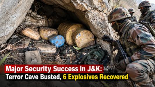 Major Security Success in J&K, Terror Cave Busted, 6 Explosives Recovered