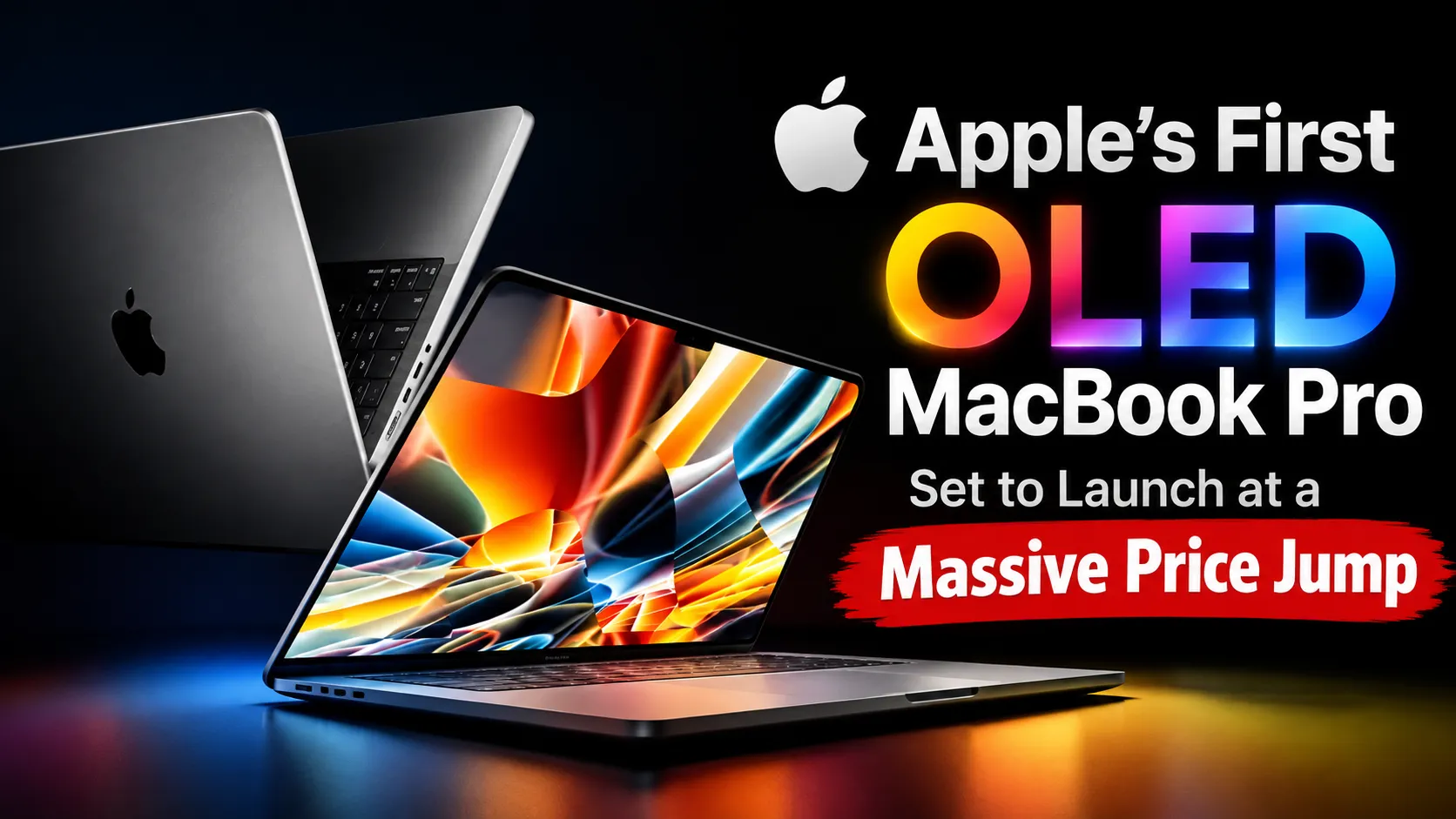 Apple First OLED MacBook Pro Set to Launch at a Massive Price Jump