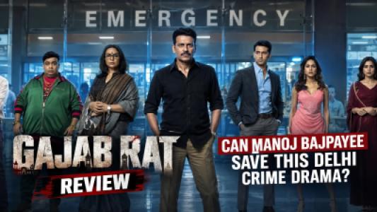 Gajab Rat Review, Can Manoj Bajpayee Save This Delhi Crime Drama?