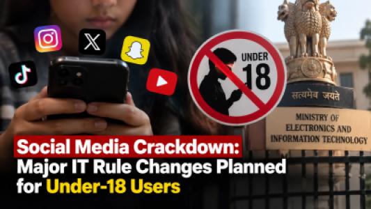 Social Media Crackdown, Major IT Rule Changes Planned for Under-18 Users