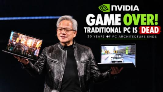 NVIDIA Declares Traditional Computer Dead, Ending 30 Years of PC Architecture
