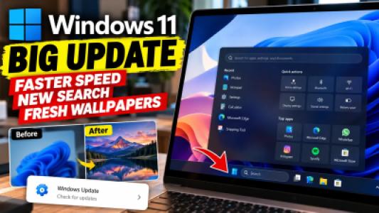 Windows 11 Gets Big Upgrade Faster Speed, New Search & Fresher Wallpapers