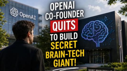 OpenAI Co-Founder Quits to Build Secret Brain Tech Giant