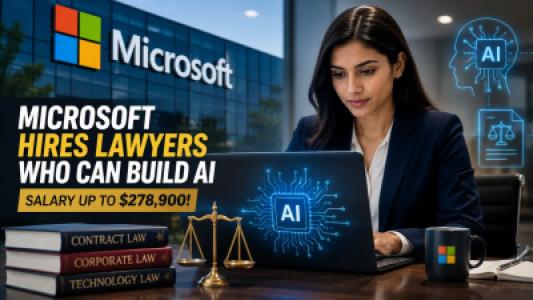 Microsoft Wants Lawyers Who Can Build AI New Role Offers Up to $278,900 Salary
