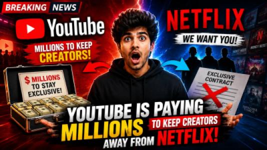 YouTube Is Paying Creators Millions Just to Keep Them Away From Netflix