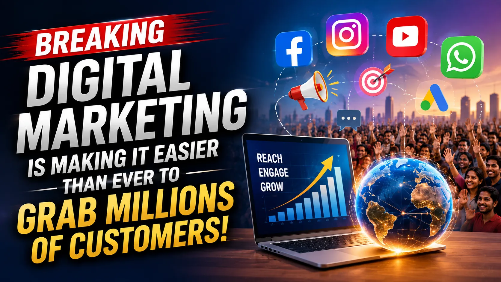 Digital Marketing Is Making It Easier Than Ever to Grab Millions of Customers