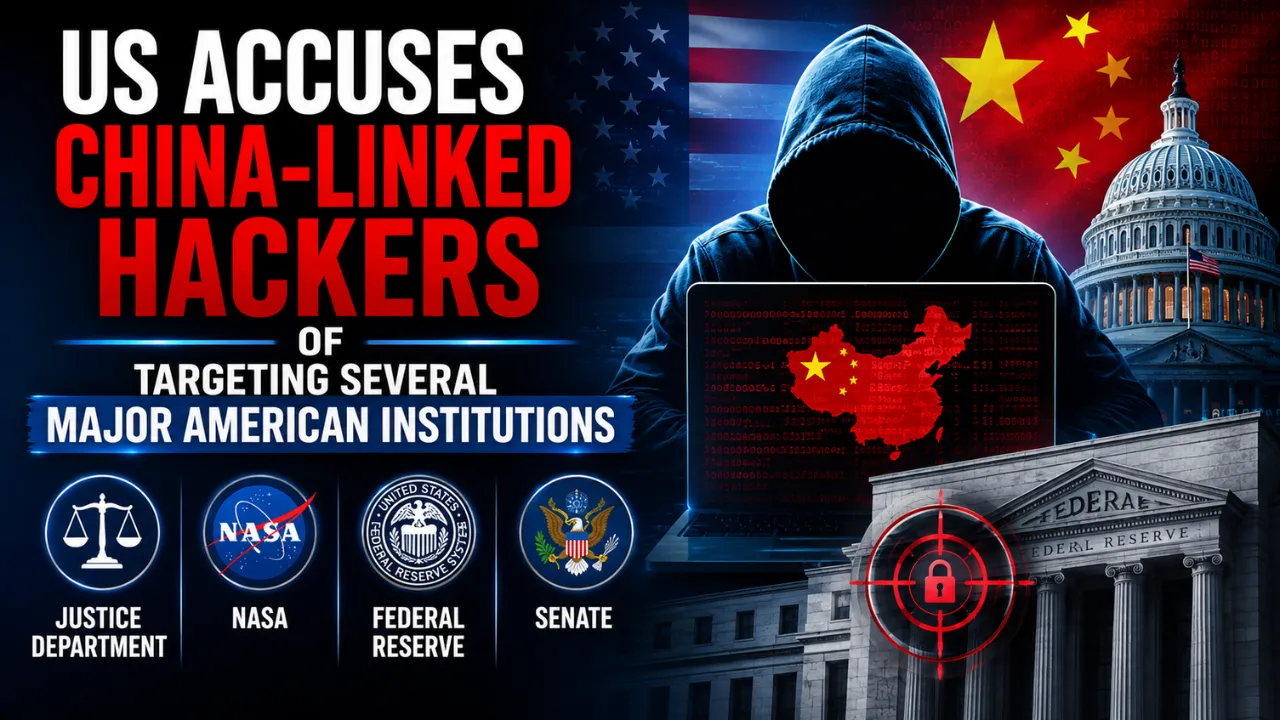 US Accuses Chinese Hackers of Targeting NASA, DOJ, Federal Reserve and Senate