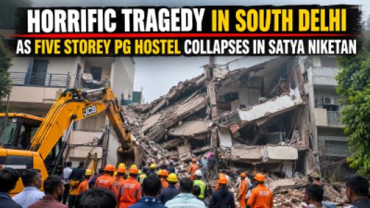 Horrific Tragedy In South Delhi As Five Storey Pg Hostel Collapses In Satya Niketan