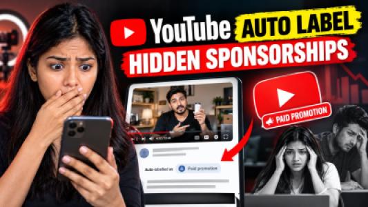 YouTube to Auto Label Hidden Sponsorships, Why Influencers Are Panicking Over the New Rules?