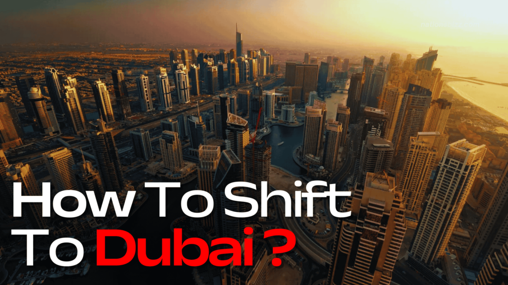 How to Shift to Dubai?