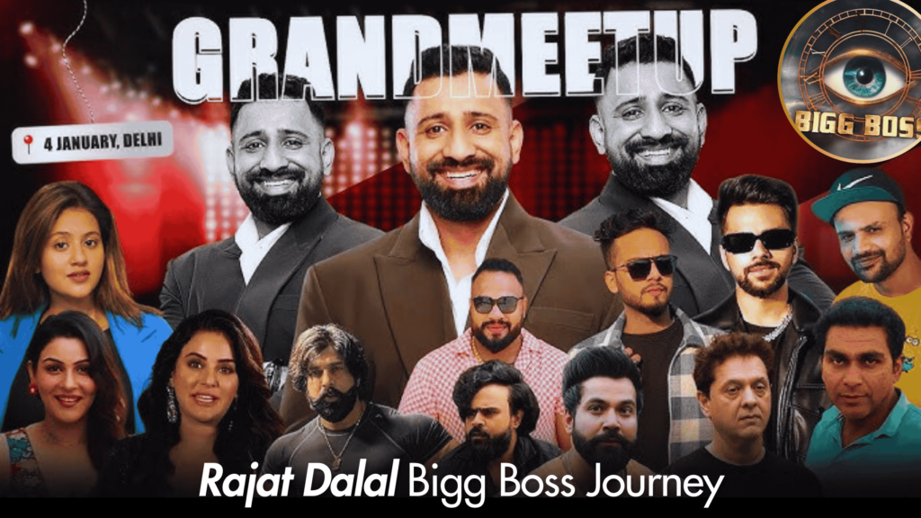 Rajat Dalal Bigg Boss Saga and Meetup Spotlight