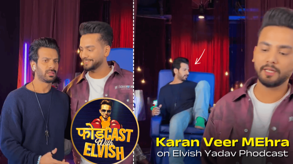 karan veer on elvish yadav phodcast