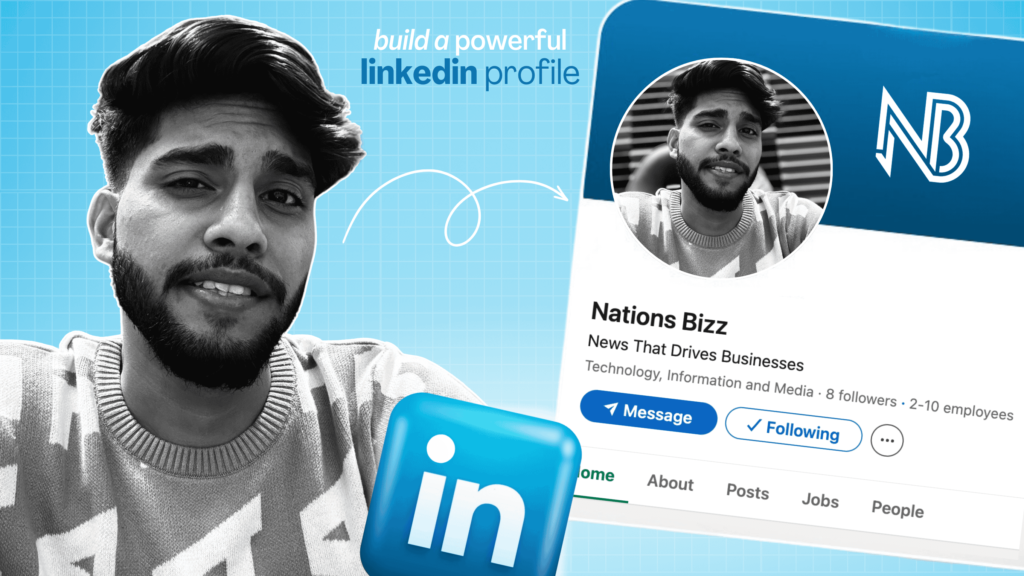 how to build a powerful linkedin profile by nations bizz