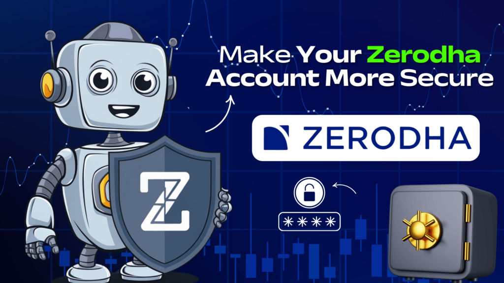 Account Security for Zerodha Users