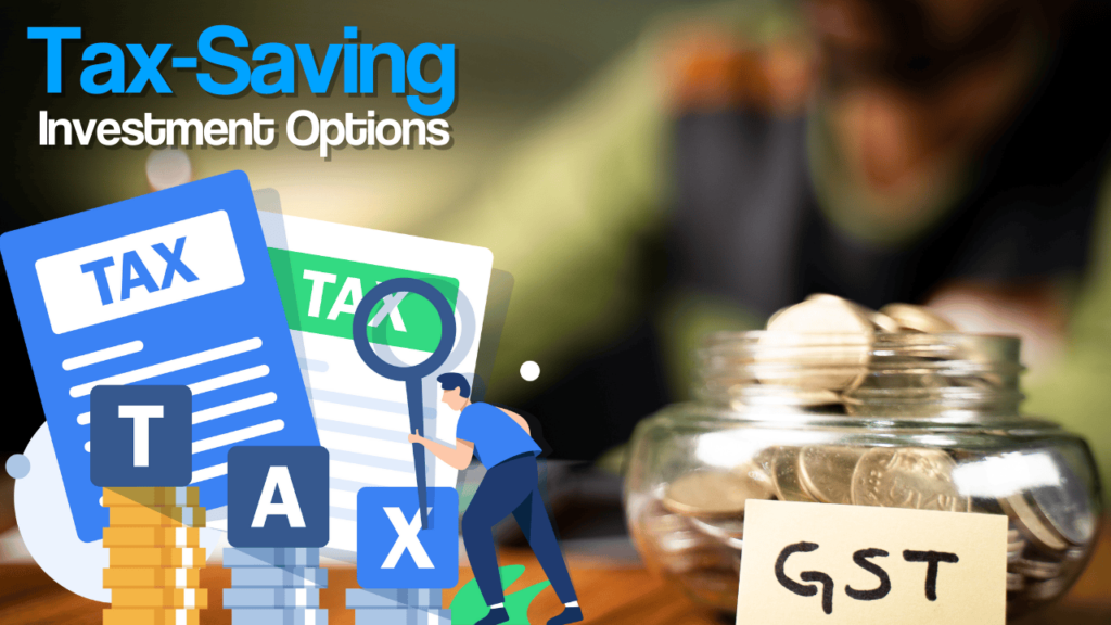 Tax-Saving Investment Options