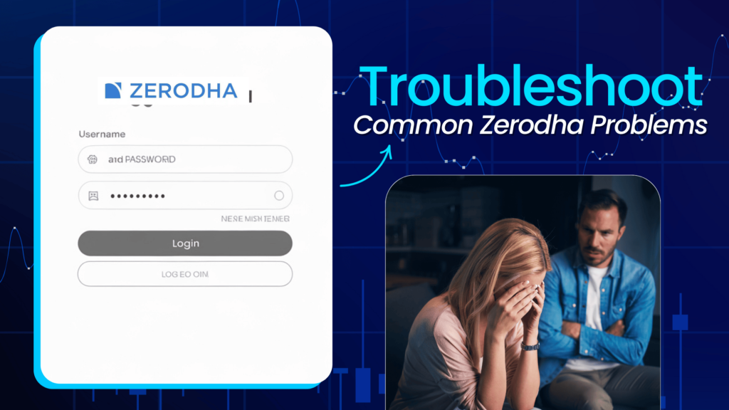 Zerodha Login Issues