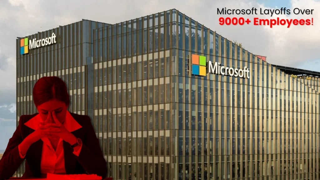 Microsoft Layoffs Impact 9,000 Employees
