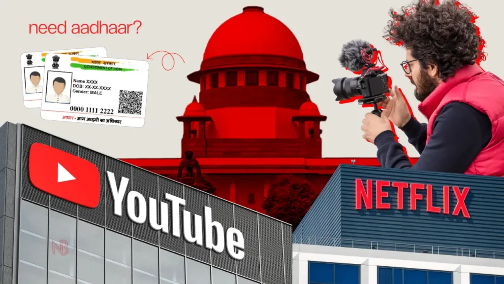 Aadhaar for Watching YouTube And Netflix? Supreme Court Sparks Online Regulation Debate